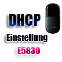 Post Thumbnail of DHCP Einstellungen bei der Huawei mobile Wlan Box E5830 aufrufen