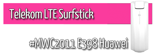 Post image of Telekom bringt LTE Stick E398 im zweiten Quartal heraus